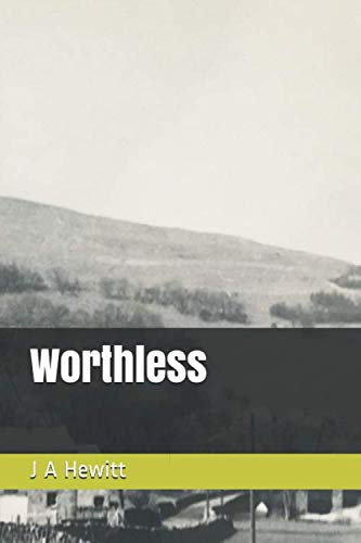 Read Worthless, written by J A Hewitt Read Worthless, written by J A Hewitt