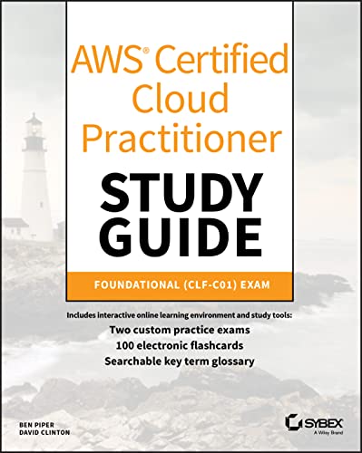 Read AWS Certified Cloud Practitioner Study Guide: CLF-C01 Exam, written by Ben Piper; David Clinton Read AWS Certified Cloud Practitioner Study Guide: CLF-C01 Exam, written by Ben Piper; David Clinton