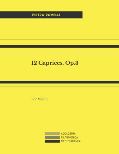 Read 12 Caprices, Op.3 for Violin, written by Pietro Rovelli Read 12 Caprices, Op.3 for Violin, written by Pietro Rovelli