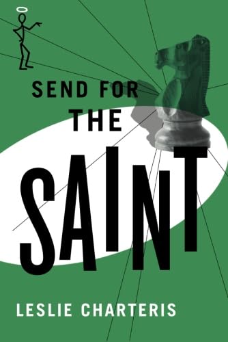 Read Send for the Saint, written by Leslie Charteris