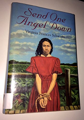 Read Send One Angel Down, written by Virginia Frances Schwartz Read Send One Angel Down, written by Virginia Frances Schwartz