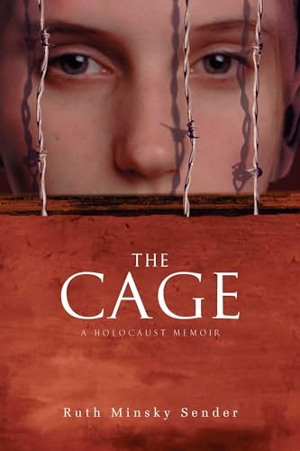 Read The Cage: A Holocaust Memoir, written by Ruth Minsky Sender Read The Cage: A Holocaust Memoir, written by Ruth Minsky Sender