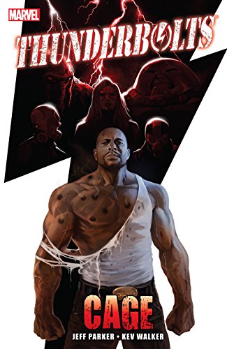 Read Thunderbolts: Cage (Thunderbolts (2006-2012)), written by Jeff Parker Read Thunderbolts: Cage (Thunderbolts (2006-2012)), written by Jeff Parker