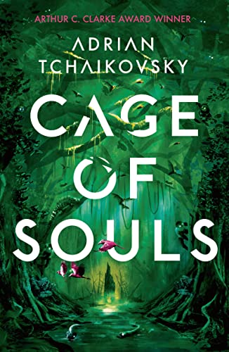Read Cage of Souls: Shortlisted for the Arthur C. Clarke Award 2020, written by Adrian Tchaikovsky Read Cage of Souls: Shortlisted for the Arthur C. Clarke Award 2020, written by Adrian Tchaikovsky