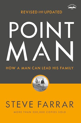 Read Point Man, Revised and Updated: How a Man Can Lead His Family, written by Steve Farrar Read Point Man, Revised and Updated: How a Man Can Lead His Family, written by Steve Farrar