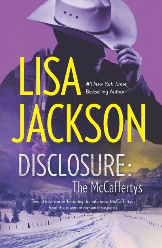 Read Disclosure: The McCaffertys (The McCaffertys Boxed Set Book 2), written by Lisa Jackson Read Disclosure: The McCaffertys (The McCaffertys Boxed Set Book 2), written by Lisa Jackson