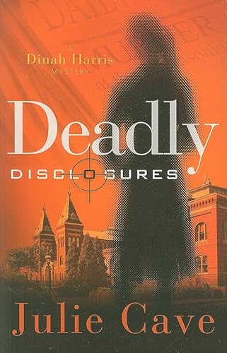 Read Deadly Disclosures (Dinah Harris Mystery), written by Julie Cave Read Deadly Disclosures (Dinah Harris Mystery), written by Julie Cave