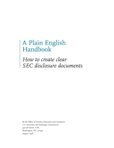Read A Plain English Handbook - How to create clear SEC disclosure documents, written by U.S. Securities and Exchange Commission Read A Plain English Handbook - How to create clear SEC disclosure documents, written by U.S. Securities and Exchange Commission