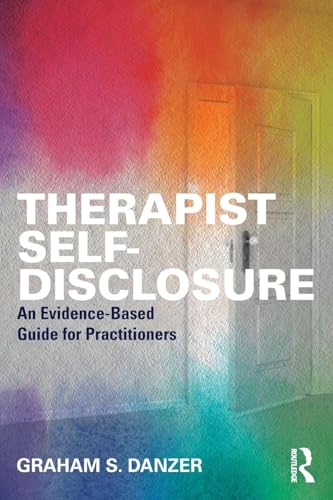 Read Therapist Self-Disclosure: An Evidence-Based Guide for Practitioners, written by Graham S. Danzer Read Therapist Self-Disclosure: An Evidence-Based Guide for Practitioners, written by Graham S. Danzer