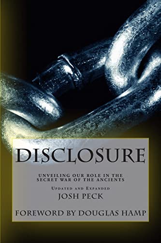 Read Disclosure: Unveiling Our Role in the Secret War of the Ancients, written by Josh Peck