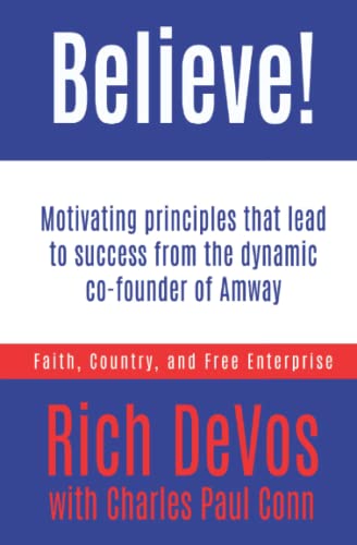 Read Believe!, written by Rich DeVos Read Believe!, written by Rich DeVos