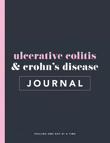 Read Ulcerative Colitis & Crohn's Disease Journal & Progress Tracker: Track Your IBD Healing Progress, Symptoms, Triggers, Food, Medications & More, written by Chickpeach Studio