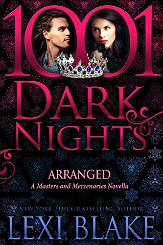 Read Arranged: A Masters and Mercenaries Novella, written by Lexi Blake Read Arranged: A Masters and Mercenaries Novella, written by Lexi Blake