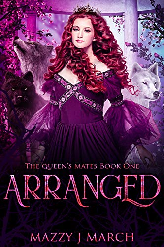 Read Arranged (The Queen's Mates Book 1), written by Mazzy J. March