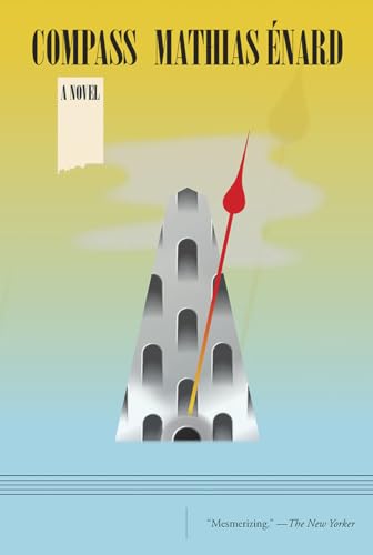 Read Compass, written by Mathias Énard Read Compass, written by Mathias Énard