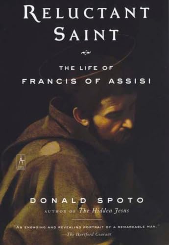 Read Reluctant Saint: The Life of Francis of Assisi (Compass), written by Donald Spoto