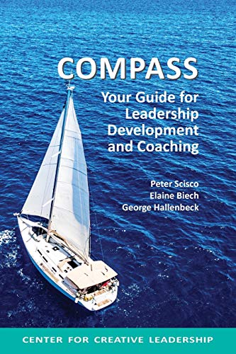 Read Compass: Your Guide for Leadership Development and Coaching, written by Peter Scisco; Elaine Biech; George Hallenbeck Read Compass: Your Guide for Leadership Development and Coaching, written by Peter Scisco; Elaine Biech; George Hallenbeck