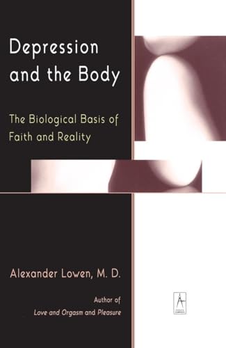 Read Depression and the Body: The Biological Basis of Faith and Reality (Compass), written by Alexander Lowen