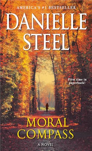 Read Moral Compass: A Novel, written by Danielle Steel Read Moral Compass: A Novel, written by Danielle Steel