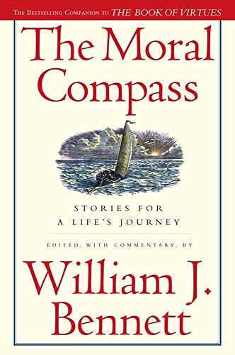 Read The Moral Compass: Stories for a Life's Journey, written by William J. Bennett Read The Moral Compass: Stories for a Life's Journey, written by William J. Bennett