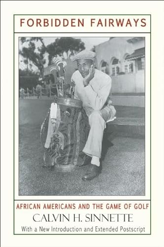 Read Forbidden Fairways: African Americans and the Game of Golf, written by Calvin H. Sinnette