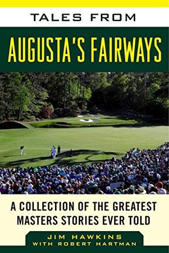 Read Tales from Augusta's Fairways: A Collection of the Greatest Masters Stories Ever Told (Tales from the Team), written by Jim Hawkins Read Tales from Augusta's Fairways: A Collection of the Greatest Masters Stories Ever Told (Tales from the Team), written by Jim Hawkins