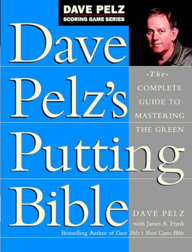 Read Dave Pelz's Putting Bible: The Complete Guide to Mastering the Green (Dave Pelz Scoring Game Series), written by Dave Pelz Read Dave Pelz's Putting Bible: The Complete Guide to Mastering the Green (Dave Pelz Scoring Game Series), written by Dave Pelz