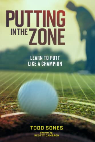 Read In The Zone: Learn to Putt Like a Champion, written by Todd Sones; Matthew Rudy Read In The Zone: Learn to Putt Like a Champion, written by Todd Sones; Matthew Rudy