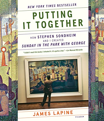 Read Putting It Together: How Stephen Sondheim and I Created "Sunday in the Park with George", written by James Lapine Read Putting It Together: How Stephen Sondheim and I Created "Sunday in the Park with George", written by James Lapine