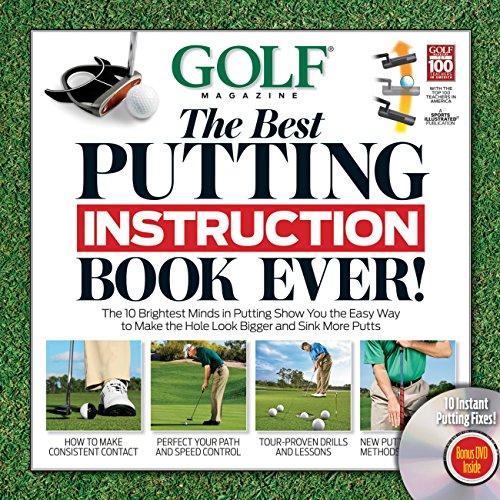 Read GOLF The Best Putting Instruction Book Ever!, written by Editors of Golf Magazine Read GOLF The Best Putting Instruction Book Ever!, written by Editors of Golf Magazine