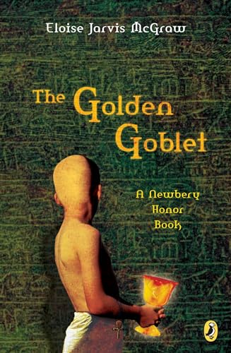 Read The Golden Goblet (Newbery Library, Puffin), written by Eloise Jarvis McGraw Read The Golden Goblet (Newbery Library, Puffin), written by Eloise Jarvis McGraw