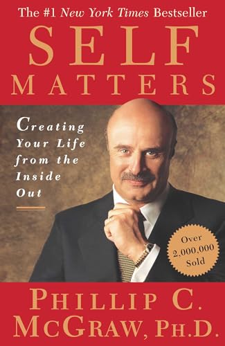 Read Self Matters: Creating Your Life from the Inside Out, written by Phil McGraw Read Self Matters: Creating Your Life from the Inside Out, written by Phil McGraw