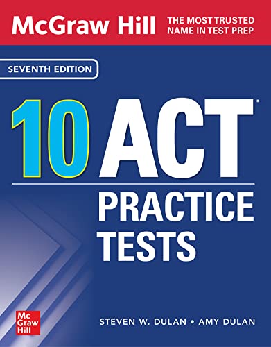 Read McGraw Hill 10 ACT Practice Tests, Seventh Edition (Mcgraw-Hill's 10 Act Practice Tests), written by Steven W. Dulan; Amy Dulan Read McGraw Hill 10 ACT Practice Tests, Seventh Edition (Mcgraw-Hill's 10 Act Practice Tests), written by Steven W. Dulan; Amy Dulan