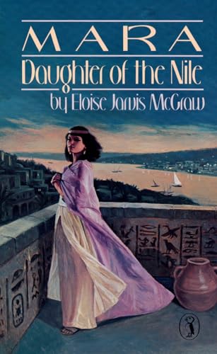 Read Mara, Daughter of the Nile, written by Eloise Jarvis McGraw Read Mara, Daughter of the Nile, written by Eloise Jarvis McGraw