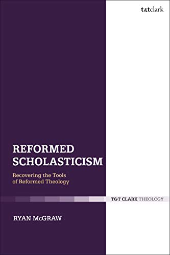 Read Reformed Scholasticism: Recovering the Tools of Reformed Theology, written by Ryan McGraw Read Reformed Scholasticism: Recovering the Tools of Reformed Theology, written by Ryan McGraw