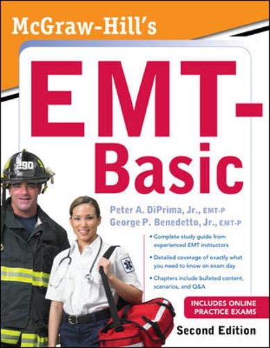 Read McGraw-Hill's EMT-Basic, Second Edition, written by DiPrima, Jr., Peter A.; Benedetto, Jr., George Read McGraw-Hill's EMT-Basic, Second Edition, written by DiPrima, Jr., Peter A.; Benedetto, Jr., George
