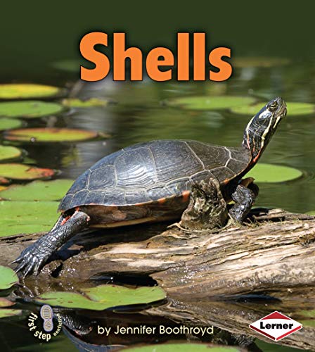 Read Shells (First Step Nonfiction - Body Coverings), written by Jennifer Boothroyd Read Shells (First Step Nonfiction - Body Coverings), written by Jennifer Boothroyd
