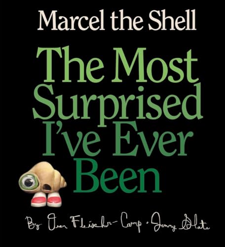 Read Marcel the Shell: the Most Surprised I've Ever Been, written by Jenny Slate; Dean Fleischer-Camp Read Marcel the Shell: the Most Surprised I've Ever Been, written by Jenny Slate; Dean Fleischer-Camp