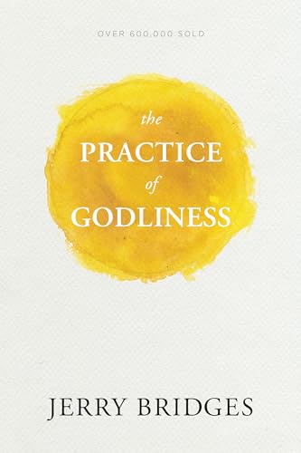 Read The Practice of Godliness, written by Jerry Bridges