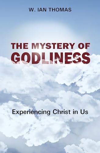 Read The Mystery of Godliness, written by W. Ian Thomas Read The Mystery of Godliness, written by W. Ian Thomas