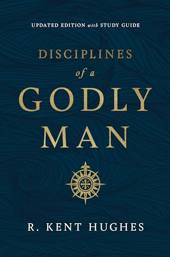 Read Disciplines of a Godly Man (Updated Edition), written by R. Kent Hughes