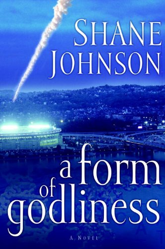 Read A Form of Godliness, written by Shane Johnson Read A Form of Godliness, written by Shane Johnson