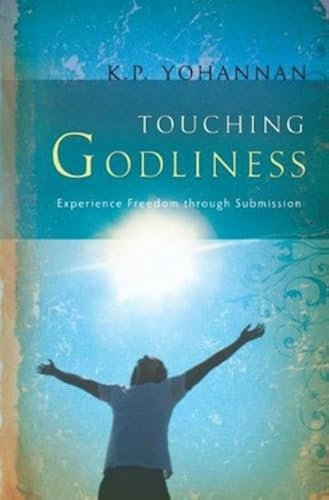 Read Touching Godliness Through Submission, written by K. P. Yohannan Read Touching Godliness Through Submission, written by K. P. Yohannan