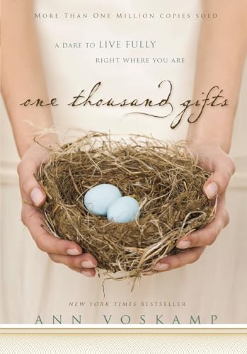 Read One Thousand Gifts: A Dare to Live Fully Right Where You Are, written by Ann Voskamp Read One Thousand Gifts: A Dare to Live Fully Right Where You Are, written by Ann Voskamp