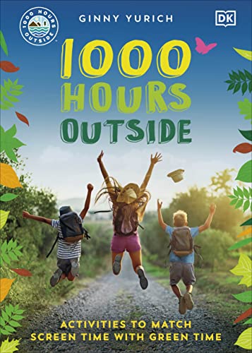 Read 1000 Hours Outside: Activities to Match Screen Time with Green Time, written by Ginny Yurich Read 1000 Hours Outside: Activities to Match Screen Time with Green Time, written by Ginny Yurich