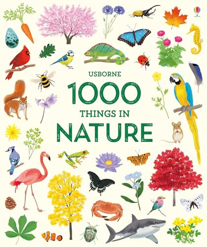 Read 1000 Things in Nature (1000 Pictures), written by Hannah Watson
