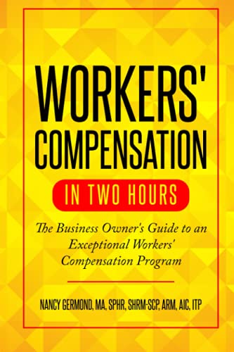 Read Workers' Compensation in Two Hours: The Business Owner's Guide to an Exceptional Workers' Compensation Program, written by Nancy Germond Read Workers' Compensation in Two Hours: The Business Owner's Guide to an Exceptional Workers' Compensation Program, written by Nancy Germond