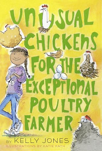 Read Unusual Chickens for the Exceptional Poultry Farmer, written by Kelly Jones Read Unusual Chickens for the Exceptional Poultry Farmer, written by Kelly Jones