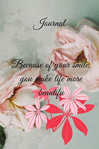 Read Journal for wemen: Because of your smile, you make life more beautifu: . Lined journal, 6×9 inches, 120 pages, yellow cover, written by Mr Jhone Bell Read Journal for wemen: Because of your smile, you make life more beautifu: . Lined journal, 6×9 inches, 120 pages, yellow cover, written by Mr Jhone Bell