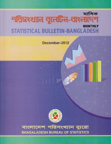 Read Monthly Statistical Bulletin of Bangladesh: December 2012, written by unknown author Read Monthly Statistical Bulletin of Bangladesh: December 2012, written by unknown author